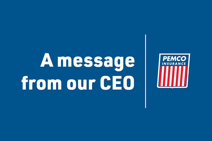 A note from PEMCO's CEO about your insurance